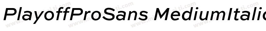 PlayoffProSans MediumItalic字体转换